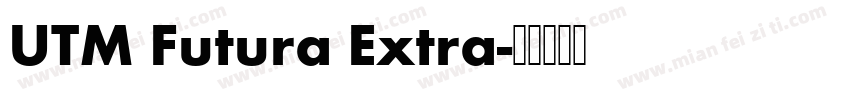 UTM Futura Extra字体转换
